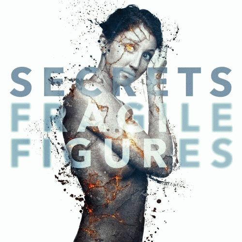 Secrets : Fragile Figures